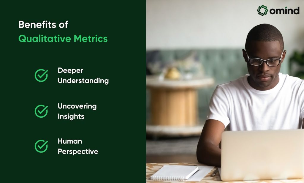 Benefits of Quantitative Metrics