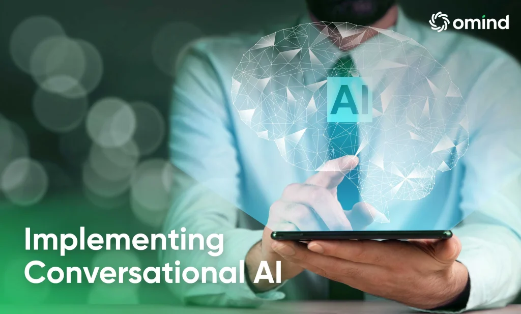Implementing Conversational AI for Enhanced Customer Experience and Satisfaction